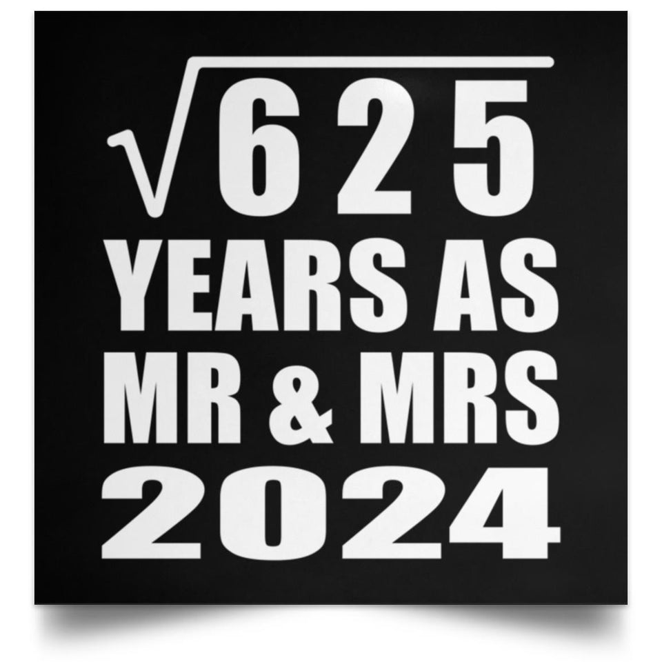 25th Anniversary Square Root of 625 Years As Mr & Mrs 2024 - Poster Square