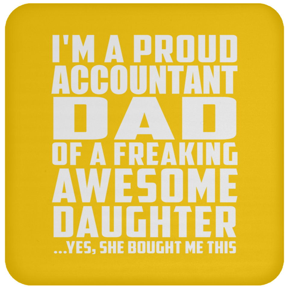 Proud Accountant Dad Of Awesome Daughter - Drink Coaster