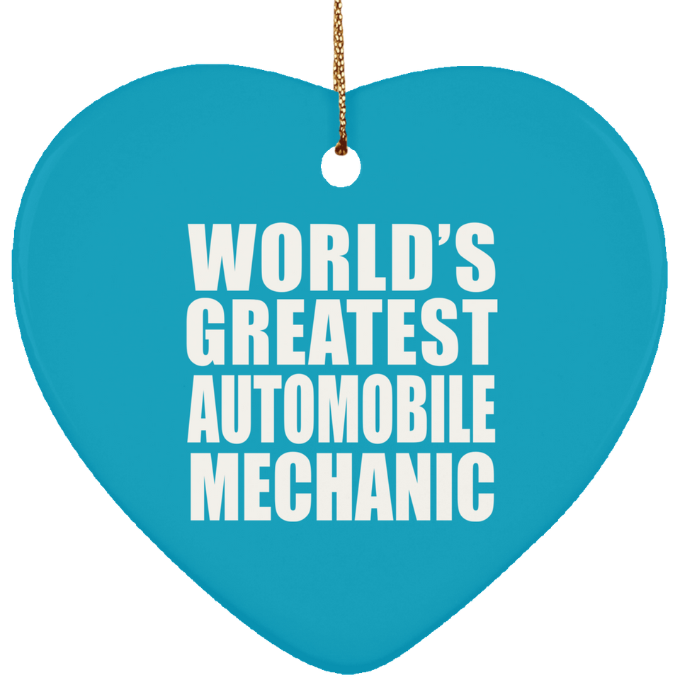 World's Greatest Automobile Mechanic - Heart Ornament