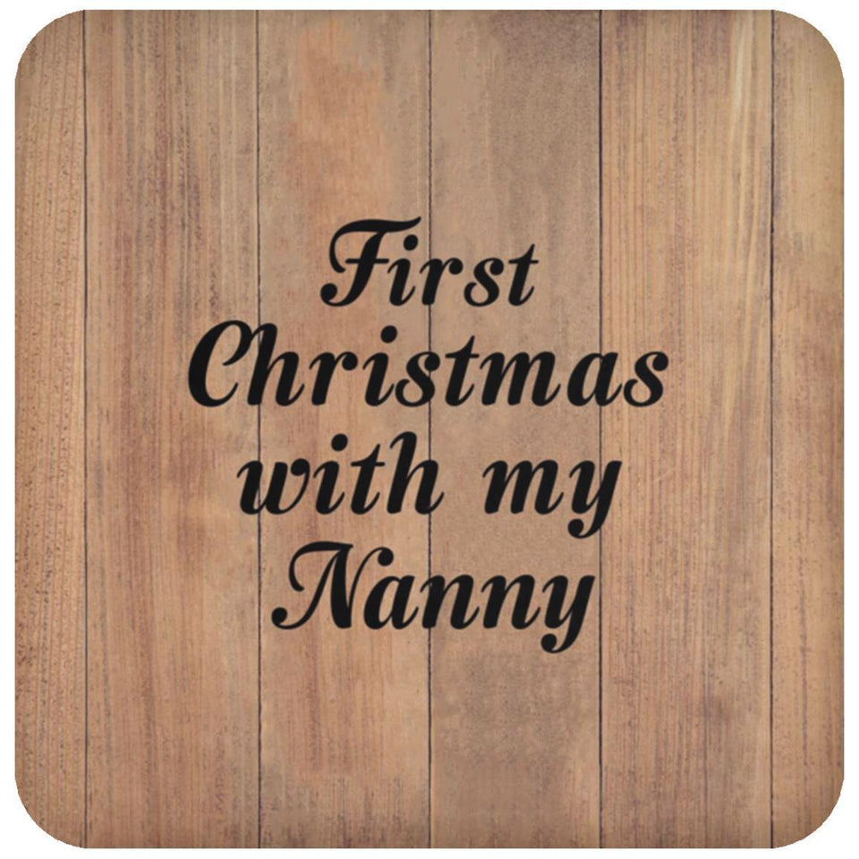 First Christmas With My Nanny - Drink Coaster C