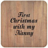 First Christmas With My Nanny - Drink Coaster C
