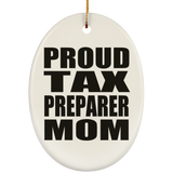 Proud Tax Preparer Mom - Oval Ornament