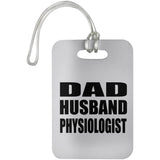 Dad Husband Physiologist - Luggage Bag Tag