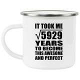 77th Birthday Took Square Root of 5929 Years To Awesome - 12oz Camping Mug
