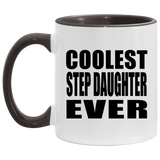 Coolest Step Daughter Ever - 11oz Accent Mug Black