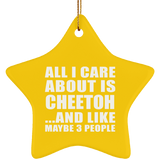 All I Care About Is Cheetoh - Star Ornament