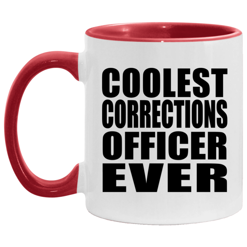 Coolest Corrections Officer Ever - 11oz Accent Mug Red