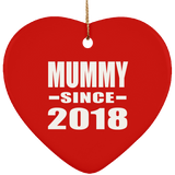 Mummy Since 2018 - Heart Ornament