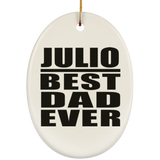 Julio Best Dad Ever - Oval Ornament