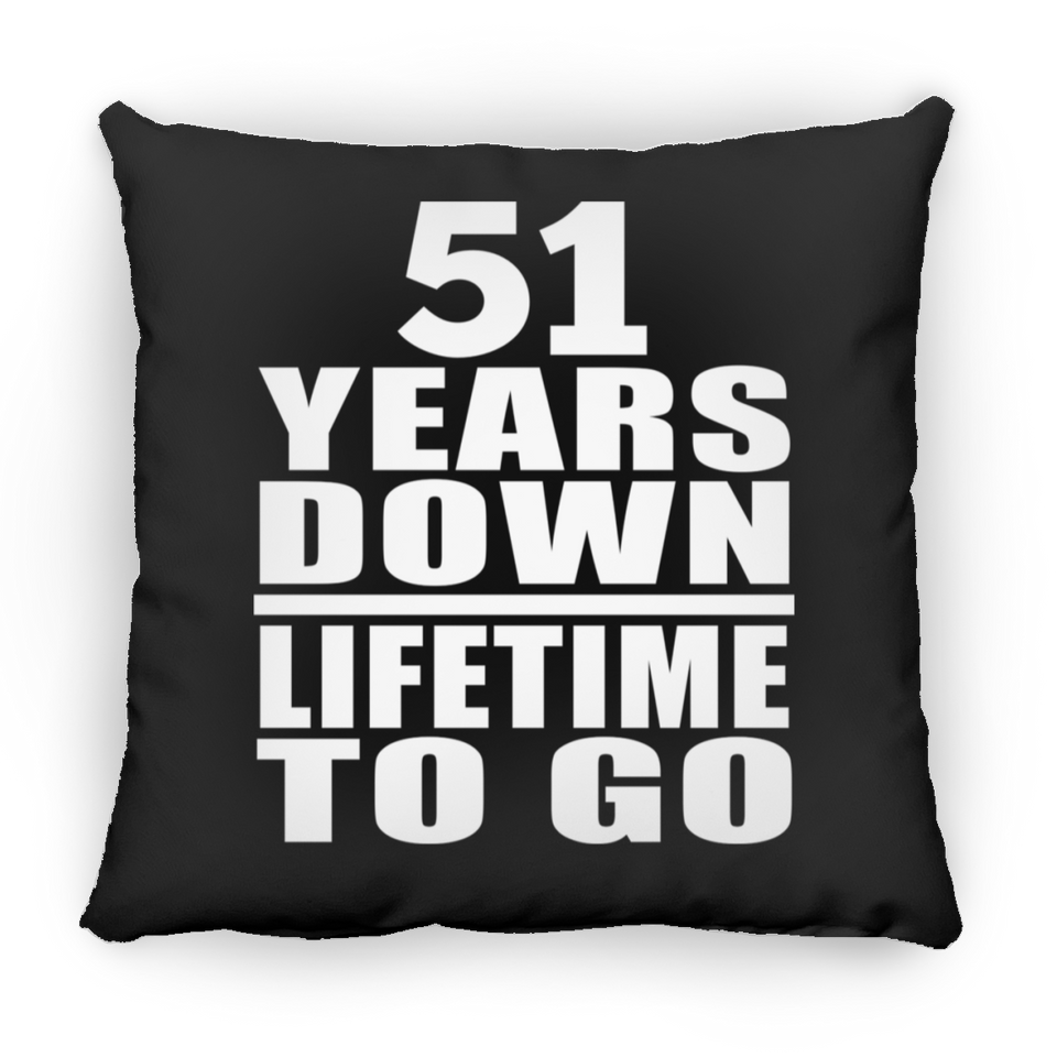 51st Anniversary 51 Years Down Lifetime To Go - Throw Pillow Black