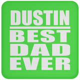 Dustin Best Dad Ever - Drink Coaster