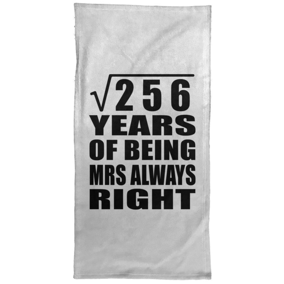 16th Anniversary Square Root of 256 Years Mrs Always Right - Hand Towel