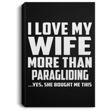 I Love My Wife More Than Paragliding - Canvas Portrait