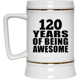 120th Birthday 120 Years Of Being Awesome - Beer Stein