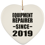 Equipment Repairer Since 2019 - Heart Ornament