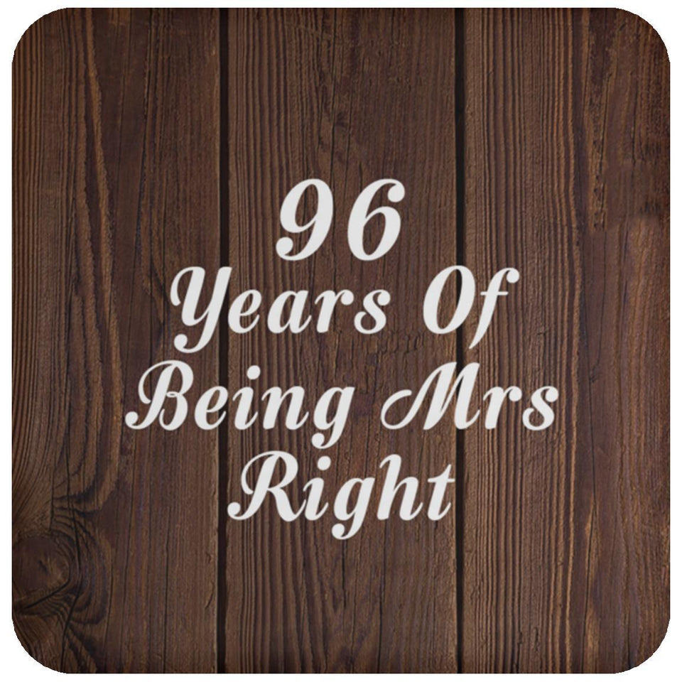 96th Anniversary 96 Years Of Being Mrs Right - Drink Coaster D