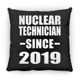 Nuclear Technician Since 2019 - Throw Pillow Black