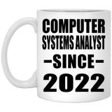 Computer Systems Analyst Since 2022 - 11oz Coffee Mug