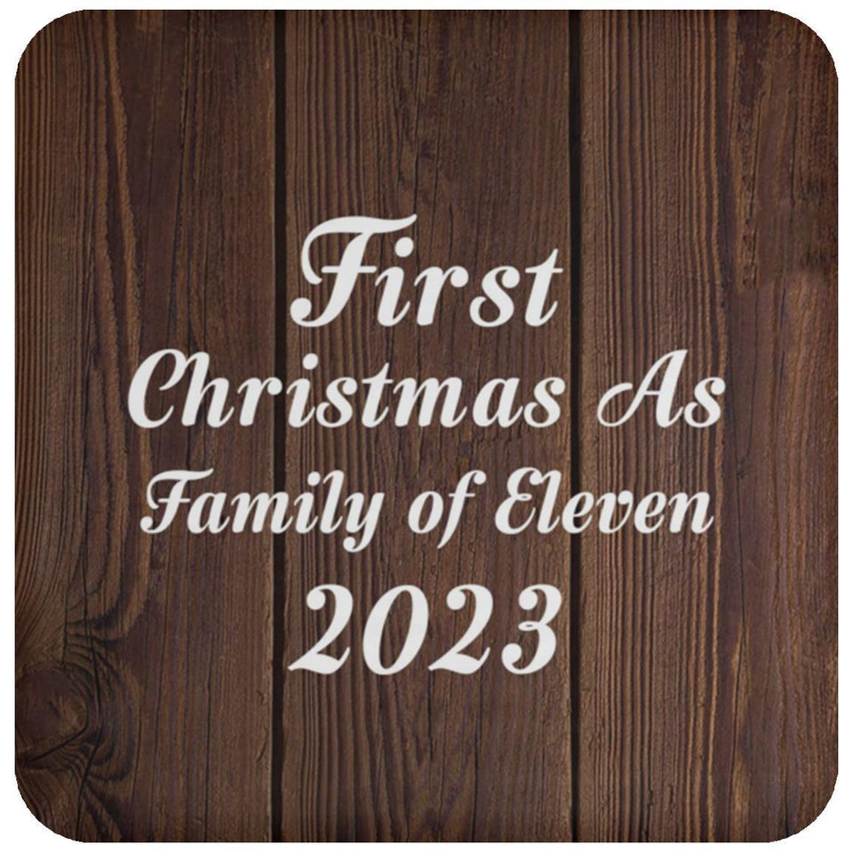 First Christmas As Family Of Eleven 2023 - Drink Coaster D