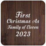 First Christmas As Family Of Eleven 2023 - Drink Coaster D