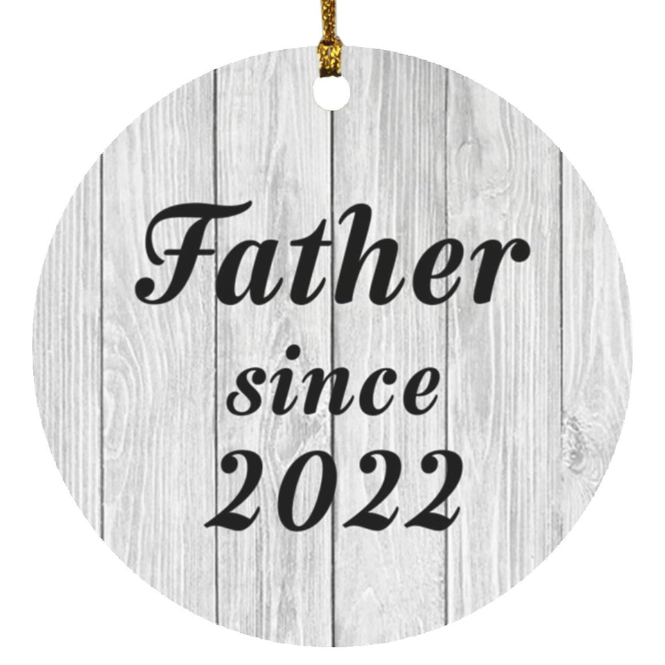 Father Since 2022 - Circle Ornament F