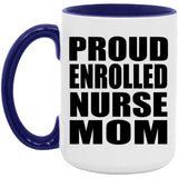 Proud Enrolled Nurse Mom - 15oz Accent Mug Purple