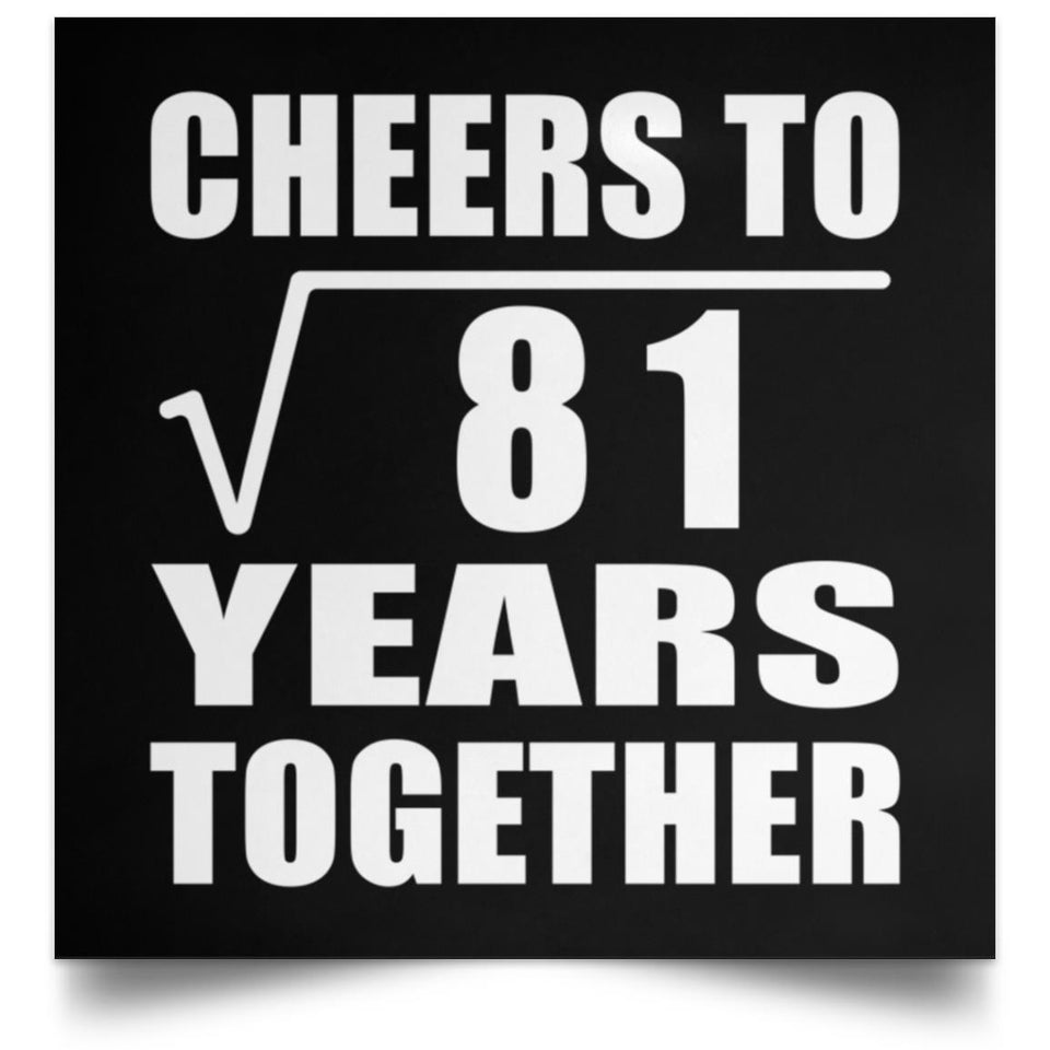 9th Anniversary Cheers To Square Root of 81 Years Together - Poster Square