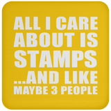 All I Care About Is Stamps - Drink Coaster