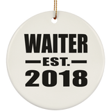 Waiter Established EST. 2018 - Circle Ornament