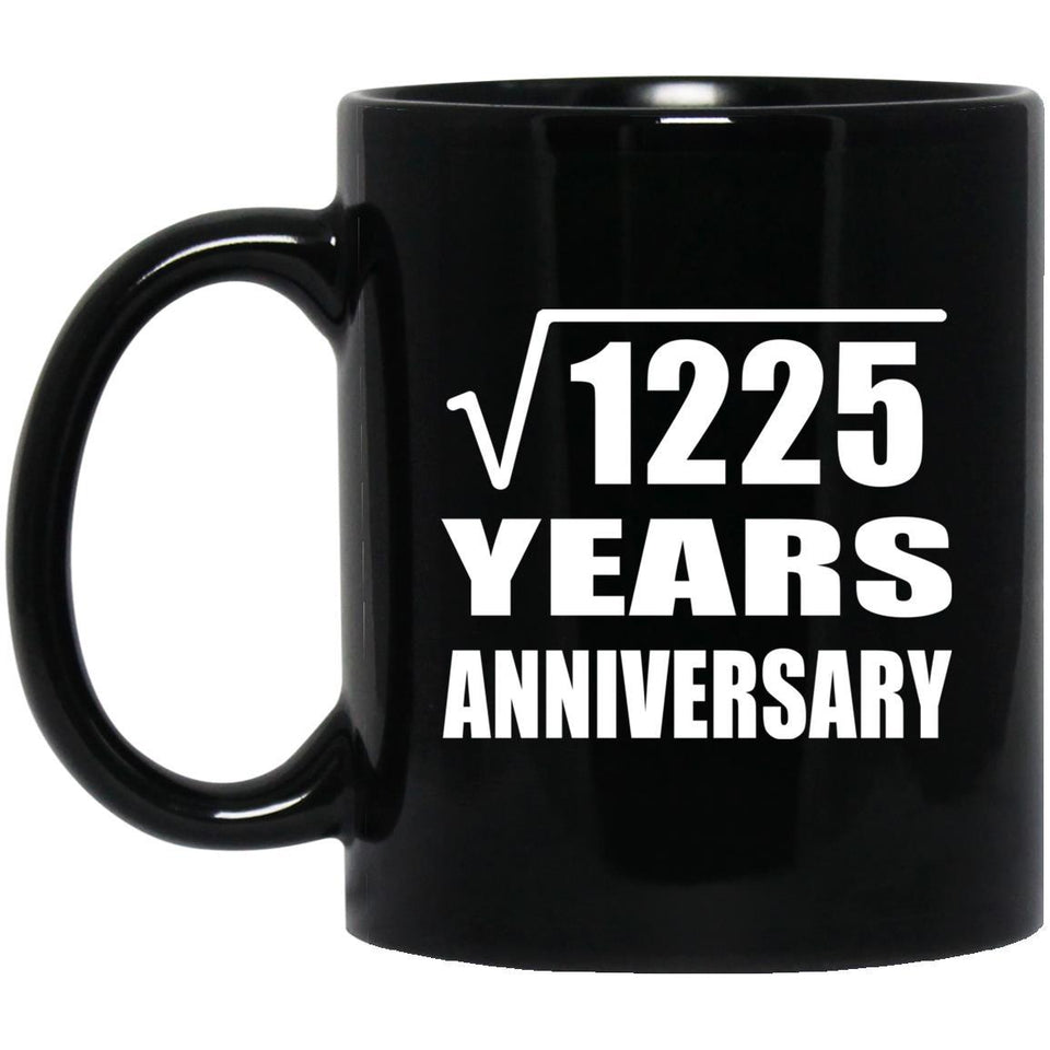35th Anniversary Square Root of 1225 Years Anniversary - 11oz Coffee Mug Black