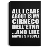 All I Care About Is My Cirneco Dell'etna - Canvas Portrait