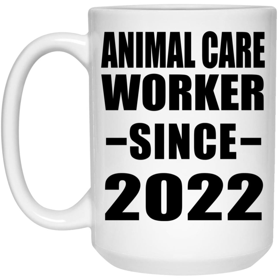 Animal Care Worker Since 2022 - 15oz Coffee Mug