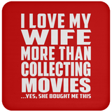 I Love My Wife More Than Collecting Movies - Drink Coaster