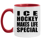 Ice Hockey Makes Life Special - 11oz Accent Mug Red