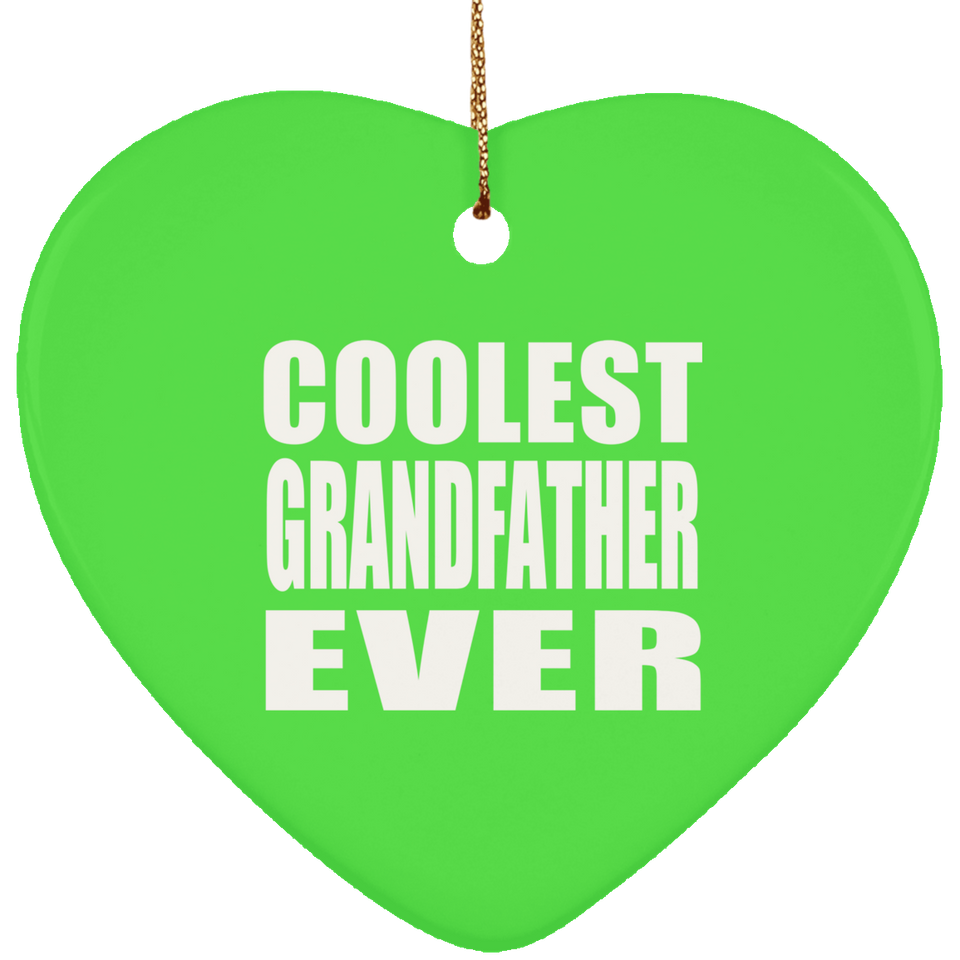 Coolest Grandfather Ever - Heart Ornament