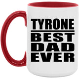 Tyrone Best Dad Ever - 15oz Accent Mug Red