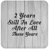 2nd Anniversary 2 Years Still In Love After These Years - Drink Coaster F