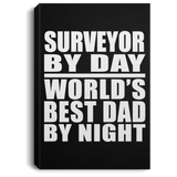 Surveyor By Day World's Best Dad By Night - Canvas Portrait