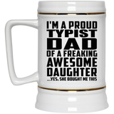 Proud Typist Dad Of Awesome Daughter - Beer Stein