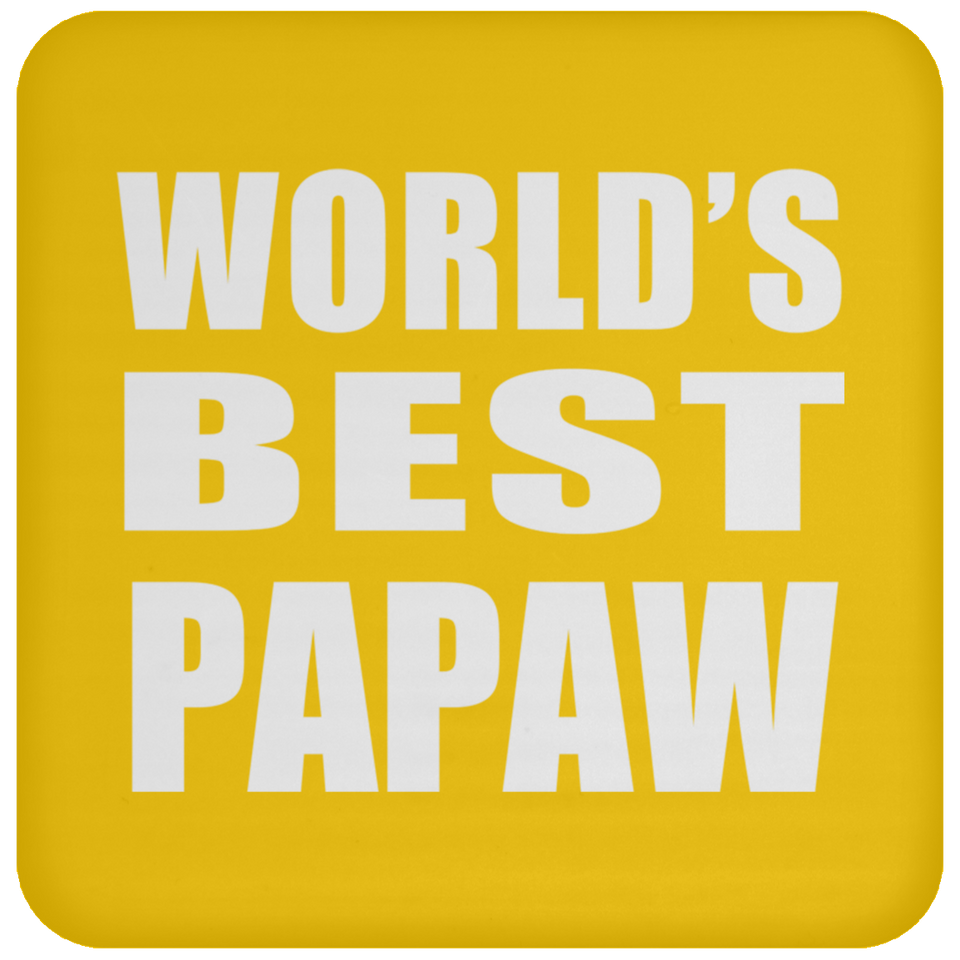 World's Best Papaw - Drink Coaster