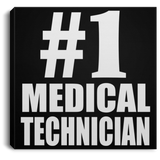 Number One #1 Medical Technician - Canvas Square