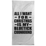 All I Want For Christmas Is My Bluetick Coonhound - Hand Towel