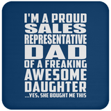 Proud Sales Representative Dad Of Awesome Daughter - Drink Coaster
