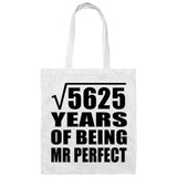75th Anniversary Square Root of 5625 Years of Mr Perfect - Tote Bag White