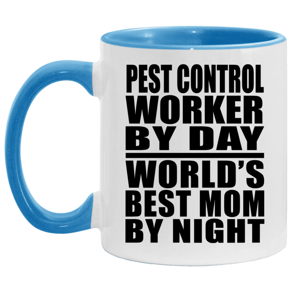 Pest Control Worker By Day World's Best Mom By Night - 11oz Accent Mug Blue