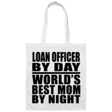 Loan Officer By Day World's Best Mom By Night - Tote Bag White