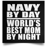 Navy By Day World's Best Mom By Night - Poster Square
