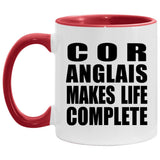 Cor Anglais Makes Life Complete - 11oz Accent Mug Red