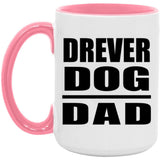 Drever Dog Dad - 15oz Accent Mug Pink