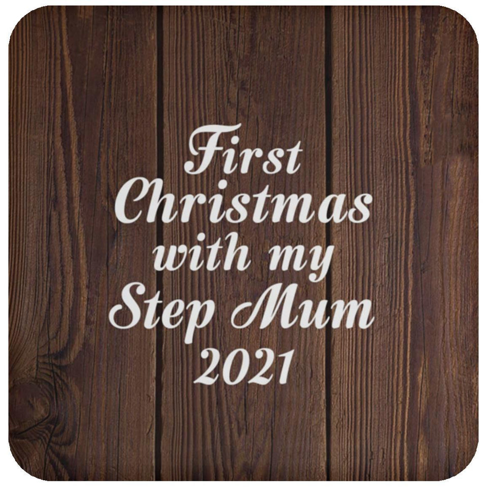 First Christmas With My Step Mum 2021 - Drink Coaster D